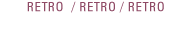 retro / retro / retro